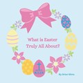 What is Easter Truly All About? | Brian Mims | 