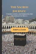 The Sacred Journey | Amina Zayd | 