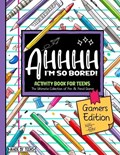 AHHHH I'm So Bored! Gamers Edition Activity Book For Teens | Gamer Girl Pro | 