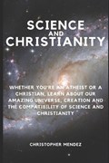 Science and Christianity | Christopher Mendez | 