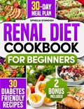 Renal Diet Cookbook For Beginners | Ophelia Standish | 