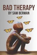 Bad Therapy | Sam Berman | 