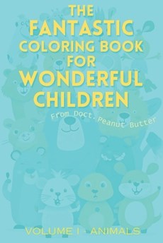 The FANTASTIC coloring book for WONDERFUL children