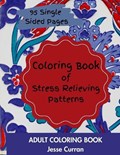 Coloring Book of Stress Relieving Patterns | Jesse Curran | 