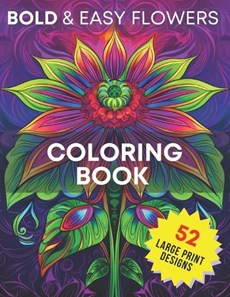 Bold & Easy Flowers Coloring Book