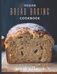 Vegan Bread Baking Cookbook - Tasty Homemade