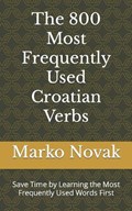 The 800 Most Frequently Used Croatian Verbs | Marko Novak | 