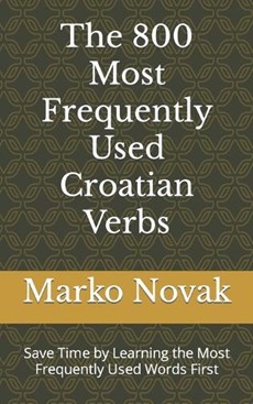 The 800 Most Frequently Used Croatian Verbs