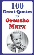 100 Great Quotes by Groucho Marx | Farhad Hemmatkhah Kalibar | 