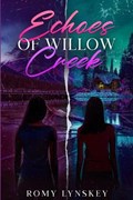 Echoes of Willow Creek | Romy Lynskey | 