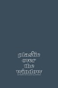 plastic over the window | Josiah Hazel | 