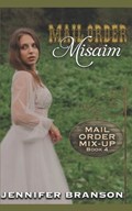 Mail Order Misaim | Jennifer Branson | 