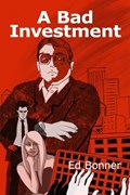 A Bad Investment | Ed Bonner | 