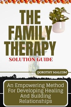 The Family Therapy Solution Guide