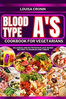 Blood Type A's Cookbook for Vegetarians