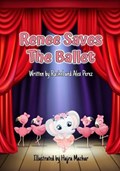 Renee Saves The Ballet | Alex Perez ; Rachel Perez | 