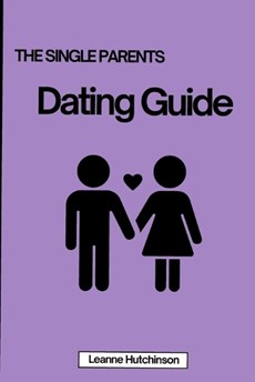 The Single Parents Dating Guide