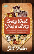 Every Dish Has a Story | Jill Hecker | 