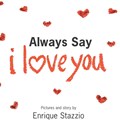 Always Say I Love You | Enrique Stazzio | 