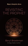 Revisiting the Prophet | Beryl Broekman | 
