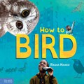 How to Bird | Rasha Hamid | 