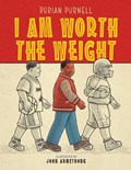 I Am Worth The Weight | Dorian Purnell | 