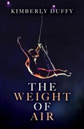 The Weight of Air | Kimberly Duffy | 