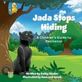 Jada Stops Hiding: A Children's Guide to Resilience | Cathy Studer | 