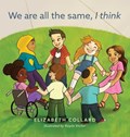 We are all the same, I think | Elizabeth Collard | 