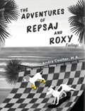 The Adventures of Repsaj & Roxy | Andra Coulter | 