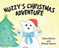 Nuzzy's Christmas Adventure | Harkin, Maria ; Harkin, McKale | 