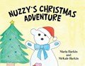 Nuzzy's Christmas Adventure | Harkin, Maria ; Harkin, McKale | 