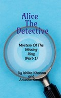 Alice the Detective | Ishika Khanna | 