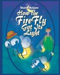 How the Fire Fly Got Its Light | Sharon McCann | 