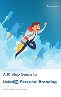 A 10 Step Guide to LinkedIn Personal Branding | Dhineshbabu Perumal | 