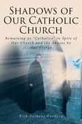 Shadows of Our Catholic Church | Rick Anthony Cordova | 