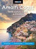 Moon Amalfi Coast: With Naples, Capri & Pompeii | Laura L Thayer | 