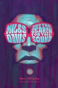 Miles Davis and the Search for the Sound | Dave Chisholm | 