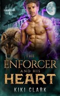 The Enforcer and His Heart (Kincaid Pack Book 5) | Kiki Clark | 