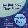 The Balloon That Flew to the Moon | Harold Messinger | 