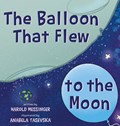 The Balloon That Flew to the Moon | Harold Messinger | 