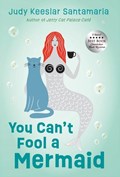 You Can't Fool a Mermaid | Judy Keeslar Santamaria | 