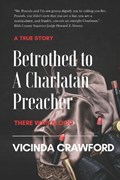 Betrothed to A Charlatan Preacher | Vicinda Crawford | 
