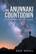 The Anunnaki Countdown | Roué Hupsel | 