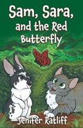 Sam, Sara, and the Red Butterfly | Jenifer Ratliff | 
