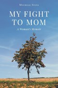 My Fight to Mom | Michele Sylva | 