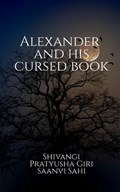 Alexander and His Cursed Book | Saanvi Sahi | 