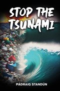 Stop the Tsunami | Pádraig Standún | 