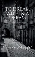 To Dream Within a Dream | Triasha Mondal | 