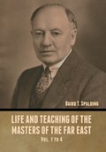 Life and Teaching of the Masters of the Far East Vol. 1 to 4 | Baird T. Spalding | 